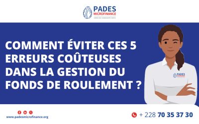 Comment éviter ces 5 erreurs coûteuses dans la gestion du fonds de roulement ?
