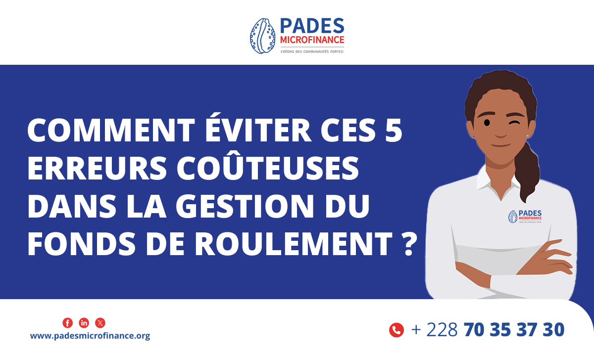 Comment éviter ces 5 erreurs coûteuses dans la gestion du fonds de roulement ?